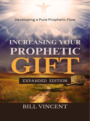 cover image of Increasing Your Prophetic Gift (Expanded Edition)